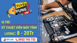 Tuyển Kỹ Thuật Viên Sửa Máy Tính